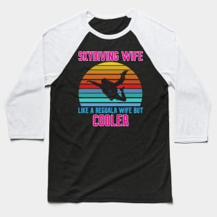 Funny Skydiving Wife Baseball T-Shirt